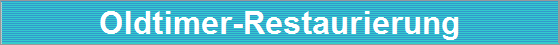 Oldtimer-Restaurierung